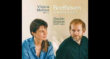 Viktoria Mullova & Alasdair Beatson - Beethoven: Violin Sonatas 4, 5 & 7 (CD)