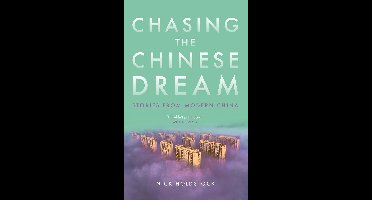 Chasing the Chinese Dream: Stories from Modern China