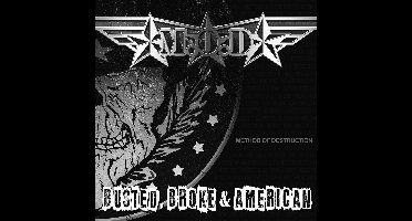 Busted Broke And American