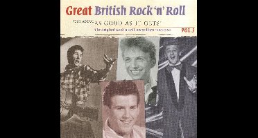Just About As Good As It Gets! - Great British Rock 'n 'Roll Vol. 3