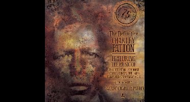 Charley Patton - 75 Years Anniversary