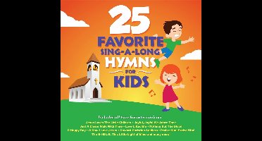 Songtime Kids - 25 Favorite Sing-a-long Hymns For Kids