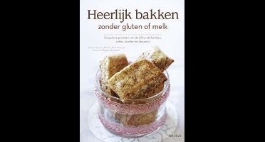 Heerlijk bakken zonder gluten of melk