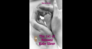 The 1x1 of Relaxed Baby Sleep