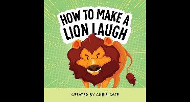 How To Make Them Laugh- How to Make a Lion Laugh