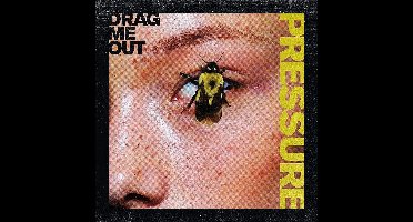 Drag Me Out - Pressure (LP)