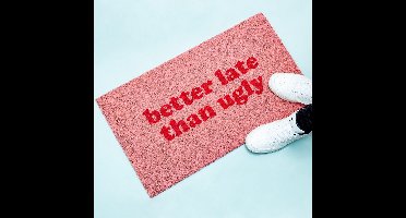 Deurmat Better Late Than Ugly - Roze/Rood - 60x40 cm - Fisura - Kokosvezel - PVC - Antislip