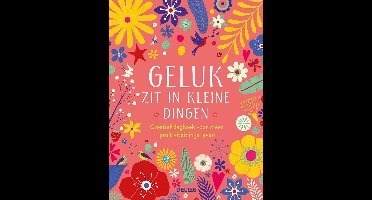 Creatief dagboek - Geluk zit in kleine dingen