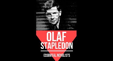 Essential Novelists 194 - Essential Novelists - Olaf Stapledon