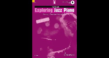 Exploring Jazz Piano 1: Harmony / Technique / Improvisation. Vol. 1. Piano.