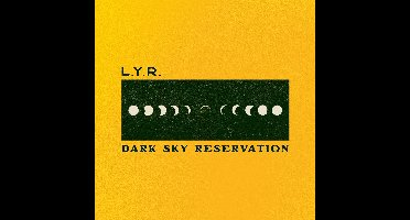 L.Y.R. - Dark Sky Reservation (CD)