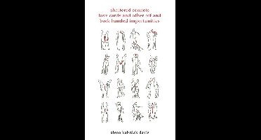 Shattered Sonnets, Love Cards, and Other Off and Back Handed Importunities