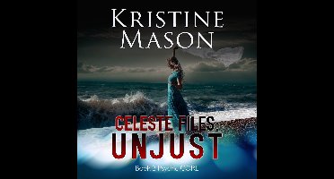Celeste Files: Unjust