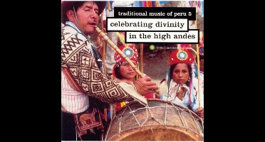 Various Artists - Traditional Music Of Peru 5: Celebrating Divinity In The High Andes (CD)