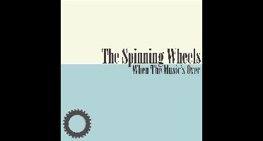 Spinning Wheels - When The Music's Over (CD)
