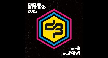 KELTEK, Rebelion, Deadly Guns - Decibel Outdoor 2022 (3 CD)