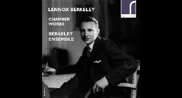 Berkeley Ensemble - Berkeley: Chamber Works (CD)
