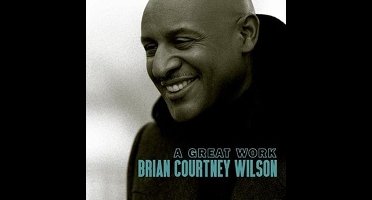 Brian Courtney Wilson - A Great Work (CD)