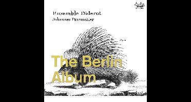 Ensemble Diderot, Johannes Pramsohler - The Berlin Album (CD)