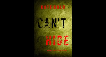 A Nora Price FBI Suspense Thriller 2 - Can’t Hide (A Nora Price FBI Suspense Thriller—Book Two)