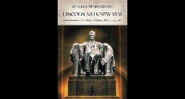 Lincoln as I knew him