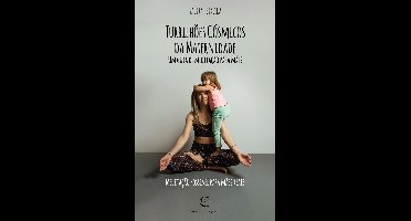 Turbilhões Cósmicos da Maternidade - Um guia de meditação para Mães