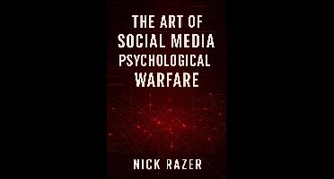 The Art Of Social Media Psychological Warfare