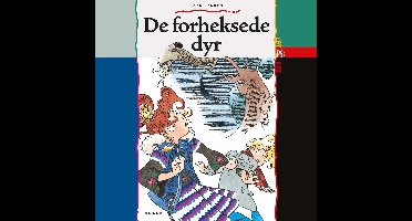 De forheksede dyr