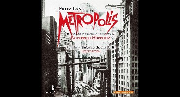 Rundfunk-Sinfonieorchester Berlin, Frank Strobel - Huppertz: Metropolis, The Complete Motion Picture Score (2 CD)