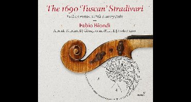 Fabio Biondi, Antonio Fantinuoli & Giangiacomo Pinardi - The 1690 'Tuscan' Stradivari (Violin Sonatas In 18th-Century Italy) (CD)