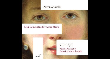 Modo Antiquo, Federico Maria Sardelli, Federico Guglielmo, Roberto Loreggian - Vivaldi: Lost Concertos For Anna Maria (CD)