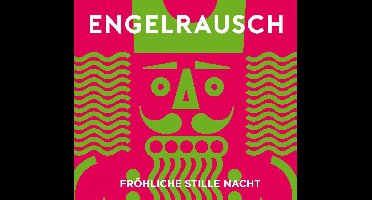 Engelrausch - Fr?hliche Stille Nacht