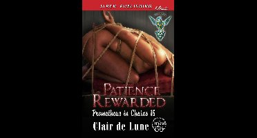 Prometheus in Chains 15 - Patience Rewarded