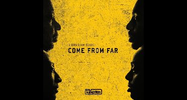 A Kingston Story:come From Far