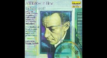 A Window in Time - Rachmaninoff performs Bach, Chopin, et al