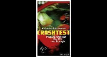 Crashtest - Deutsche Autobauer ohne Plan und Strategie