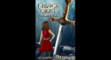 Crisanta Knight series 5 - Crisanta Knight: To Death & Back