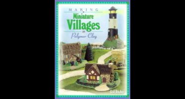 Making Miniature Villages in Polymer Clay