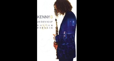 Kenny G - An Evening Of Rhythm And Romance