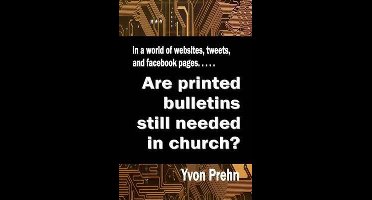 Are printed bulletins still needed in church?
