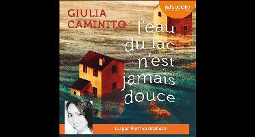 L'eau du lac n'est jamais douce