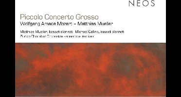 Matthias Müller, Michael Collins, Zürcher Kammerorchester, Ensemble Remixed - Mozart: Piccolo Concerto Grosse (CD)
