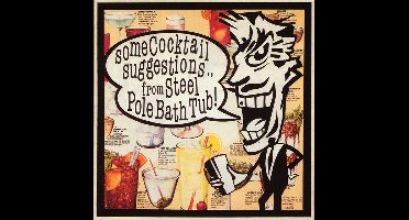Steel Pole Bath Tub - Some Cocktail Suggestions (CD)