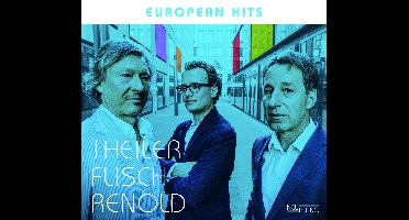Yves Theiler, Rätus Flisch, Tony Renold - European Hits (CD)