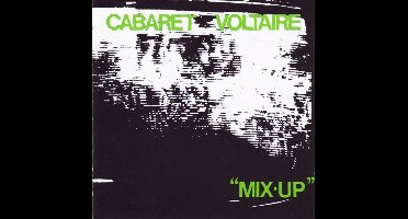 Cabaret Voltaire - Mix-Up (CD)
