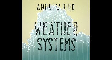 Andrew Bird - Weather Systems (2 LP)