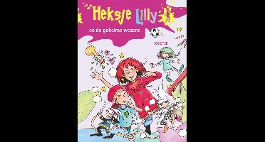 Heksje Lilly  -   Heksje Lilly en de geheime wezens
