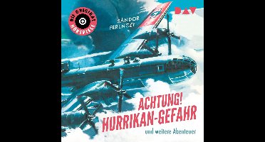 Achtung! Hurrikan-Gefahr und weitere Abenteuer - Die Original-Hörspiele (ungekürzt)