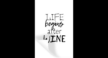 Muurstickers - Sticker Folie - Life begins after wine - Wijn - Wijndrinker - Borreltijd - Tekst - Spreuken - 20x30 cm - Plakfolie - Muurstickers Kinderkamer - Zelfklevend Behang - Zelfklevend behangpapier - Stickerfolie