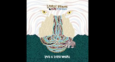 Laurent Bardainne & Tigre D'Eau Douce - Love Is Everywhere (CD)